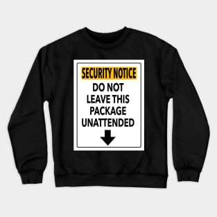 Security Notice Crewneck Sweatshirt